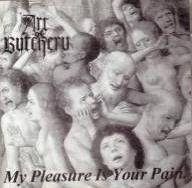 The Art Of Butchery : My Pleasure Is Your Pain